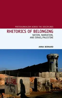 Rhetorik der Zugehörigkeit: Nation, Narration und Israel/Palästina - Rhetorics of Belonging: Nation, Narration, and Israel/Palestine