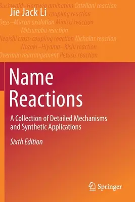 Namen-Reaktionen: Eine Sammlung von detaillierten Mechanismen und synthetischen Anwendungen - Name Reactions: A Collection of Detailed Mechanisms and Synthetic Applications