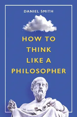 Wie ein Philosoph denken - How to Think Like a Philosopher