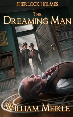 Sherlock Holmes - Der träumende Mann - Sherlock Holmes- The Dreaming Man