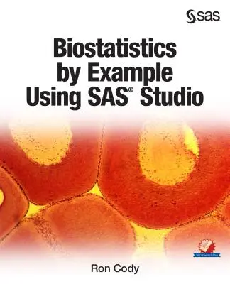 Biostatistik am Beispiel von SAS Studio - Biostatistics by Example Using SAS Studio