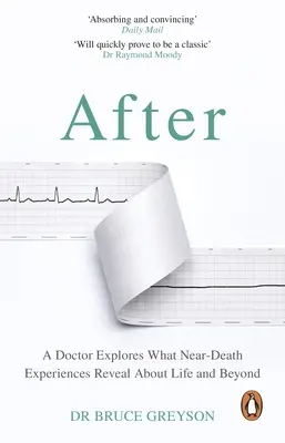 After - Ein Arzt erforscht, was Nahtoderfahrungen über das Leben und das Jenseits verraten - After - A Doctor Explores What Near-Death Experiences Reveal About Life and Beyond