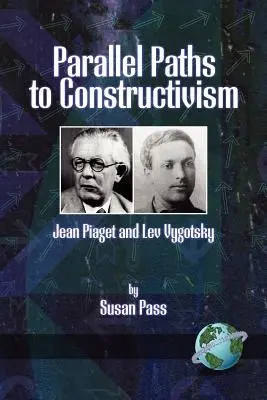 Parallele Wege zum Konstruktivismus: Jean Piaget und Lew Vygotsky (PB) - Parallel Paths to Constructivism: Jean Piaget and Lev Vygotsky (PB)