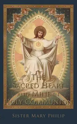 Das Heilige Herz und ich in der Heiligen Kommunion: Gedanken zu den Titeln des Heiligsten Herzens - The Sacred Heart and Mine in Holy Communion: Thoughts drawn from the Titles of the Sacred Heart