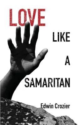 Lieben wie ein Samariter - Love Like a Samaritan