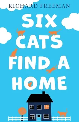 Sechs Katzen finden ein Zuhause - Six Cats Find a Home