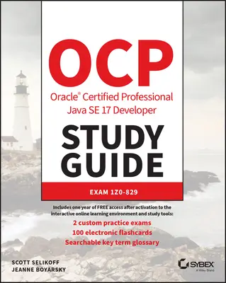 Ocp Oracle Zertifizierter Professioneller Java Se 17 Entwickler Studienführer: Prüfung 1z0-829 - Ocp Oracle Certified Professional Java Se 17 Developer Study Guide: Exam 1z0-829