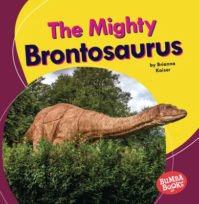 Der mächtige Brontosaurus - The Mighty Brontosaurus