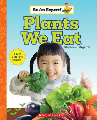 Pflanzen, die wir essen (Sei ein Experte!) - Plants We Eat (Be an Expert!)