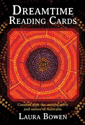 Dreamtime Reading Cards: Verbinden Sie sich mit dem uralten Geist und der Natur Australiens - Dreamtime Reading Cards: Connect with the Ancient Spirit and Nature of Australia