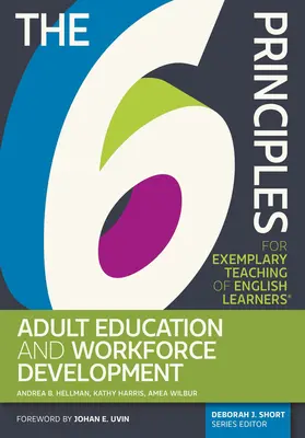 Die 6 Prinzipien für einen vorbildlichen Unterricht für Englischlernende(r) Erwachsenenbildung und Arbeitskräfteentwicklung - The 6 Principles for Exemplary Teaching of English Learners(r) Adult Education and Workforce Development