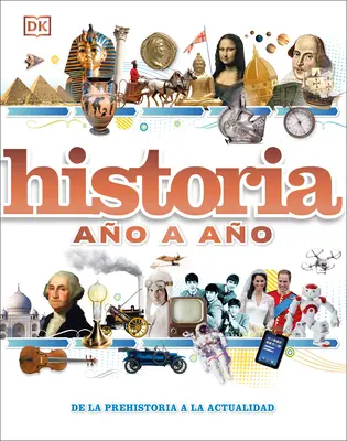 Historia Ao a Ao: von der Prähistorie bis zur Gegenwart - Historia Ao a Ao: de la Prehistoria a la Actualidad