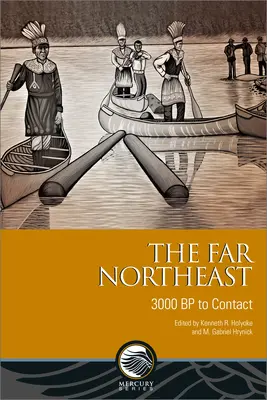 Der ferne Nordosten: 3000 BP bis zum Kontakt - The Far Northeast: 3000 BP to Contact