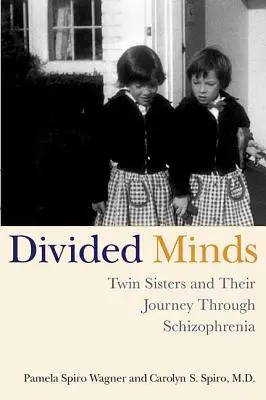 Geteilte Seelen: Zwillingsschwestern und ihre Reise durch die Schizophrenie - Divided Minds: Twin Sisters and Their Journey Through Schizophrenia
