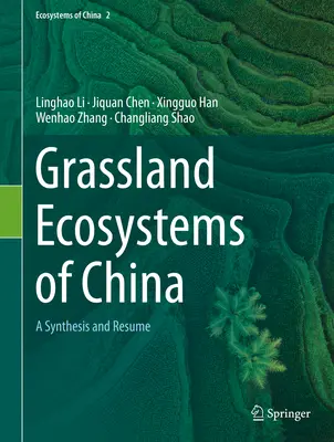 Grasland-Ökosysteme in China: Eine Synthese und ein Resümee - Grassland Ecosystems of China: A Synthesis and Resume