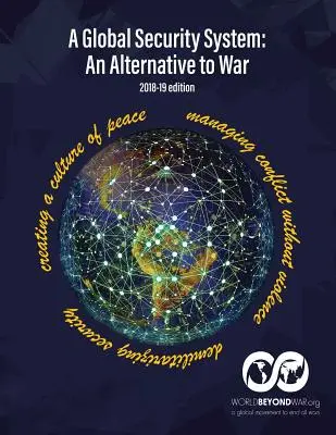 Ein globales Sicherheitssystem: Eine Alternative zum Krieg (Ausgabe 2018-19) - A Global Security System: An Alternative to War (2018-19 Edition)