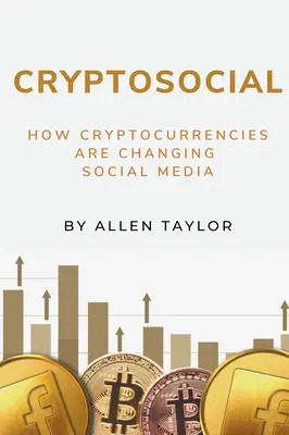 Cryptosocial: Wie Kryptowährungen die sozialen Medien verändern - Cryptosocial: How Cryptocurrencies Are Changing Social Media