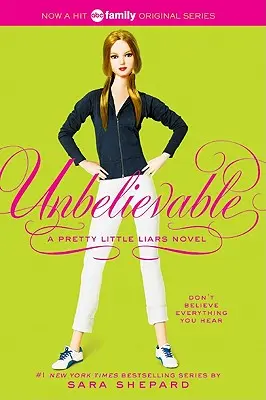 Pretty Little Liars #4: Unglaublich - Pretty Little Liars #4: Unbelievable