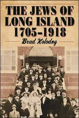 Die Juden von Long Island: 1705-1918 - The Jews of Long Island: 1705-1918