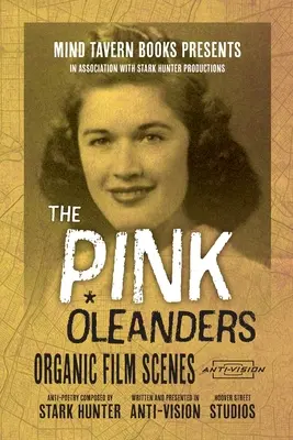 Der rosa Oleander: Organische Filmszenen - The Pink Oleanders: Organic Film Scenes