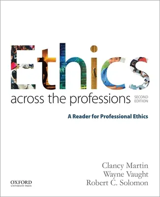 Ethik in den Berufen: Ein Lesebuch zur Berufsethik - Ethics Across the Professions: A Reader for Professional Ethics