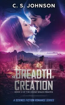 Die Weite der Schöpfung: Science-Fiction-Romanreihe - The Breadth of Creation: Science Fiction Romance Series