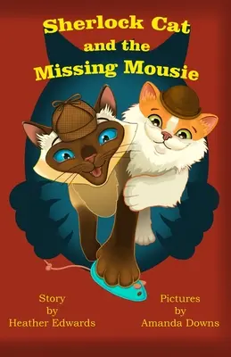 Sherlock Cat und das verschwundene Mäuschen - Sherlock Cat and The Missing Mousie