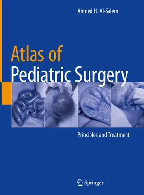 Atlas der pädiatrischen Chirurgie: Grundlagen und Behandlung - Atlas of Pediatric Surgery: Principles and Treatment