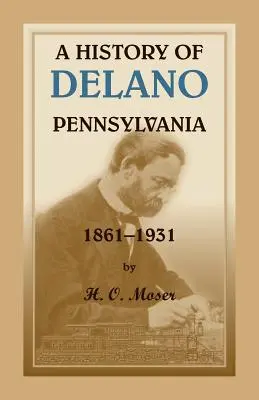 Eine Geschichte von Delano, Pennsylvania - A History of Delano, Pennsylvania