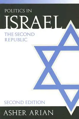 Politik in Israel: Die Zweite Republik - Politics in Israel: The Second Republic
