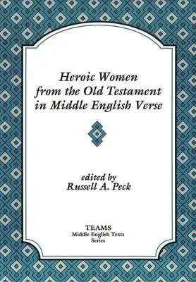 Heroische Frauen aus dem Alten Testament in mittelenglischen Versen - Heroic Women from the Old Testament in Middle English Verse