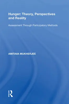 Hunger: Theorie, Perspektiven und Realität: Bewertung durch partizipative Methoden - Hunger: Theory, Perspectives and Reality: Assessment Through Participatory Methods