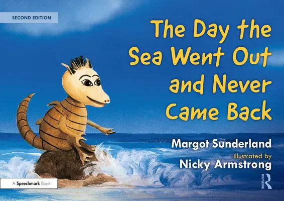 Der Tag, an dem das Meer hinausging und nie wieder zurückkam: Eine Geschichte für Kinder, die jemanden verloren haben, den sie lieben - The Day the Sea Went Out and Never Came Back: A Story for Children Who Have Lost Someone They Love