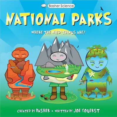 Basher-Geschichte: Nationalparks: Wo die wilden Dinge sind! - Basher History: National Parks: Where the Wild Things Are!