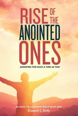 Der Aufstieg der Gesalbten: Gesalbt für eine Zeit wie diese - Rise of the Anointed Ones: Anointed for Such a Time as This