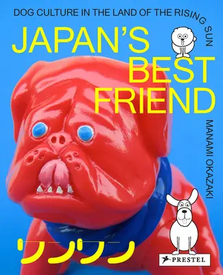 Japans bester Freund: Hundekultur im Land der aufgehenden Sonne - Japan's Best Friend: Dog Culture in the Land of the Rising Sun