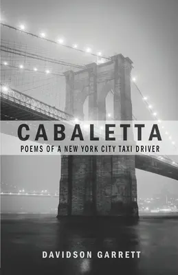 Cabaletta: Gedichte eines Taxifahrers aus New York City - Cabaletta: Poems Of A New York City Taxi Driver