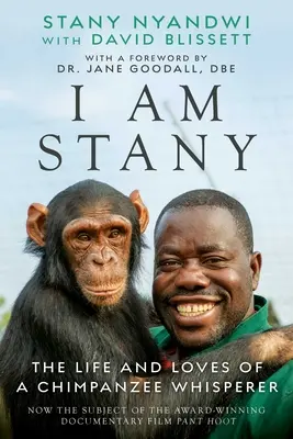 Der Schimpansenflüsterer: Ein Leben voller Liebe und Verlust, Mitgefühl und Naturschutz - The Chimpanzee Whisperer: A Life of Love and Loss, Compassion and Conservation