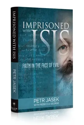 Gefangen mit Isis: Glaube im Angesicht des Bösen - Imprisoned with Isis: Faith in the Face of Evil