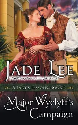 Major Wyclyffs Feldzug (Die Lektionen einer Dame, Buch 2) - Major Wyclyff's Campaign (A Lady's Lessons, Book 2)