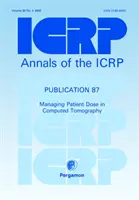 ICRP-Veröffentlichung 87 - Management der Patientendosis bei der Computertomographie - ICRP Publication 87 - Managing Patient Dose in Computed Tomography