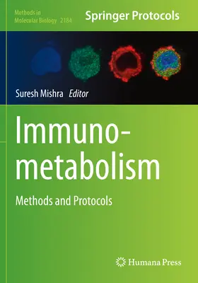 Immunmetabolismus: Methoden und Protokolle - Immunometabolism: Methods and Protocols