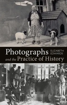 Fotografien und die Praxis der Geschichte: Eine kurze Fibel - Photographs and the Practice of History: A Short Primer