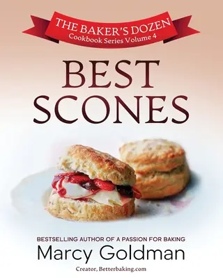 The Baker's Dozen Band Vier, Beste Scones - The Baker's Dozen Volume Four, Best Scones