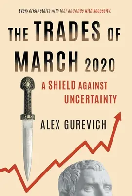 Die Trades im März 2020: Ein Schutzschild gegen die Ungewissheit - The Trades of March 2020: A Shield against Uncertainty