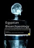 Ägyptische Bioarchäologie: Menschen, Tiere und die Umwelt - Egyptian Bioarchaeology: Humans, Animals, and the Environment