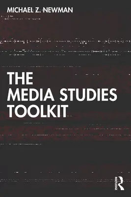 Das Medienwissenschaftliche Toolkit - The Media Studies Toolkit