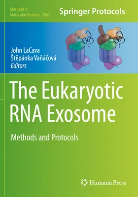 Das eukaryotische RNA-Exosom: Methoden und Protokolle - The Eukaryotic RNA Exosome: Methods and Protocols