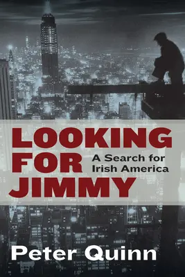 Auf der Suche nach Jimmy: Eine Suche nach dem irischen Amerika - Looking for Jimmy: A Search for Irish America