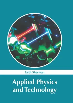 Angewandte Physik und Technologie - Applied Physics and Technology